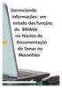 Gerenciando informações: um estudo das funções do BNWeb no Núcleo de Documentação do Senac no Maranhão