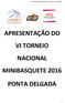 APRESENTAÇÃO DO VI TORNEIO NACIONAL MINIBASQUETE 2016