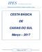 IPES CESTA BÁSICA CAXIAS DO SUL. Março de Cesta Básica de Caxias do Sul. Publicação mensal do Instituto de Pesquisas Econômicas e Sociais