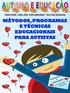 MÉTODOS, PROGRAMAS E TÉCNICAS EDUCACIONAIS PARA AUTISTAS