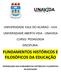 FUNDAMENTOS HISTÓRICOS E FILOSÓFICOS DA EDUCAÇÃO UNIVERSIDADE VALE DO ACARAÚ - UVA UNIVERSIDADE ABERTA VIDA - UNAVIDA CURSO: PEDAGOGIA DISCIPLINA: