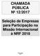 CHAMADA PÚBLICA Nº 12/2017. Seleção de Empresas para Participação na Missão Internacional à NRF 2018