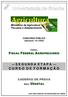 FISCAL FEDERAL AGROPECUÁRIO CURSO DE FORMAÇÃO SEGUNDA ETAPA CADERNO DE PROVA. CONCURSO PÚBLICO (Aplicação: 19/1/2002) CARGO: ÁREA: VEGETAL