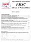 PMSC. Oficiais da Polícia Militar. Polícia Militar de Santa Catarina ÍNDICE VOLUME 1 LEGISLAÇÃO INSTITUCIONAL LÍNGUA PORTUGUESA