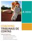 COACHING TRIBUNAIS DE CONTAS. Professora: Gabriela Farias. Racionalização do seu tempo de estudo; Aprimoramento de suas técnicas de estudo;