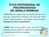 ÉTICA PROFISSIONAL NA PSICOPEDAGOGIA DR. ANGELO BARBOSA