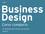 Aula 1. Business Design. Curso compacto. 23, 28, 30 de Abril e 05 de Maio de 2015 Turma 3