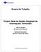 Grupos de Trabalho. Projeto Rede de Gestão Integrada de Informações Territoriais