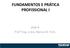 FUNDAMENTOS E PRÁTICA PROFISSIONAL I. Slide 8 Prof Eng. e Arq. Marcos R. Frois