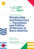 Dictatorship and Democracy Transitions and Politics of Memory in Ibero-America