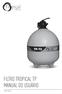 FILTRO TROPICAL TP MANUAL DO USUÁRIO
