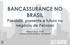 BANCASSURANCE NO BRASIL Passado, presente e futuro no negócio de Pessoas. ENRIQUE DE LA TORRE Diretoria Geral de Riscos de Pessoas