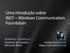 Uma introdução sobre WCF Windows Communication Foundation