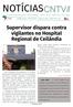 (61) Edição Supervisor dispara contra vigilantes no Hospital Regional de Ceilândia