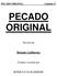 PECADO ORIGINAL Capítulo 17 PECADO ORIGINAL. Novela de. Rômulo Guilherme. Criada e escrita por RÔMULO GUILHERME