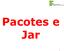 p Pacotes, a grosso modo, são apenas pastas ou diretórios do sistema operacional onde ficam armazenados os arquivos fonte de Java.