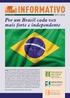INFORMATIVO. Por um Brasil cada vez mais forte e independente. No próximo sábado, comemoramos os 191 anos da Independência do NOVO LEBLON