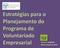 Estratégias para o Planejamento do Programa de Voluntariado Empresarial. Reinaldo Bulgarelli 08 de outubro de 2014