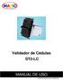 Validador de Cédulas ST2-LC MANUAL DE USO. Leia este manual antes do uso do equipamento.