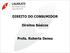 DIREITO DO CONSUMIDOR. Direitos Básicos. Profa. Roberta Densa