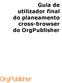 Guia de utilizador final do planeamento cross-browser do OrgPublisher