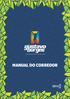 Seja bem-vindo à Equipe de Corrida da. Este manual foi criado para facilitar o seu entendimento sobre os treinamentos. VAMOS LÁ!