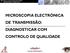 MICROSCOPIA ELECTRÓNICA DE TRANSMISSÃO: DIAGNOSTICAR COM CONTROLO DE QUALIDADE