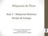 Máquinas de Fluxo. Aula 7 Máquinas Motoras: Perdas de Energia