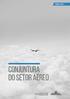 ABRIL 2017 ABRIL/2017 CONJUNTURA DO SETOR AÉREO MINISTÉRIO DOS TRANSPORTES, PORTOS E AVIAÇÃO CIVIL