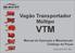 Vagão Transportador Múltipo VTM. Manual de Operação e Manutenção Catálogo de Peças. Código Ipacol