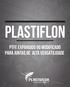 PLASTIFLON. PTFE expandido ou modificado para juntas de alta versatilidade