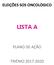 ELEIÇÕES SOS ONCOLÓGICO LISTA A PLANO DE AÇÃO TRIÉNIO