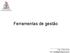 Ferramentas de gestão. Prof. Gilberto Porto