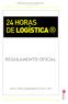 Regulamento 24 Horas de Logística 2016 Copyright 2016 SFORI REGULAMENTO OFICIAL.
