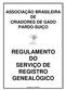 ASSOCIAÇÃO BRASILEIRA DE CRIADORES DE GADO PARDO-SUIÇO REGULAMENTO DO SERVIÇO DE REGISTRO GENEALÓGICO. Aprovado em 15/08/2016.