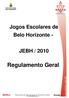 Jogos Escolares de Belo Horizonte - JEBH / Regulamento Geral