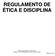 REGULAMENTO DE ÉTICA E DISCIPLINA CEMELB - CONVENÇÃO EUROPEIA DE MINISTROS LUSO-BRASILEIROS Página. 1 de 6