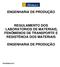 ENGENHARIA DE PRODUÇÃO REGULAMENTO DOS LABORATÓRIOS DE MATERIAIS, FENÔMENOS DE TRANSPORTE E RESISTÊNCIA DOS MATERIAIS