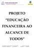 PROJETO EDUCAÇÃO FINANCEIRA AO ALCANCE DE TODOS