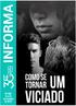 INFORMA. de Canoas. Igreja Batista. como se. tornar. viciado. Nº a 22 de Outubro de 2016