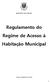 MUNICÍPIO DE CHAVES. Regulamento do Regime de Acesso à Habitação Municipal