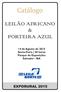 Catálogo LEILÃO AFRICANO & PORTEIRA AZUL. 14 de Agosto de 2015 Sexta-Feira 20 horas Parque de Exposições Salvador - BA