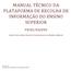 MANUAL TÉCNICO DA PLATAFORMA DE RECOLHA DE INFORMAÇÃO DO ENSINO SUPERIOR