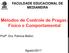 FACULDADE EDUCACIONAL DE MEDIANEIRA. Profª. Dra. Patrícia Bellon.