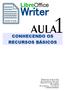 AULA. Writer. LibreOffice CONHECENDO OS RECURSOS BÁSICOS