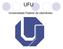 UFU. Universidade Federal de Uberlândia