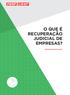 O QUE É RECUPERAÇÃO JUDICIAL DE EMPRESAS?