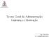 Teoria Geral da Administração: Liderança e Motivação. Prof. Gilberto Porto