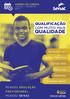 QUALIDADE QUALIFICAÇÃO COM MUITO MAIS. Cursos Livres. Cursos Técnicos. Cursos EAD. Of icinas. Palestras. ...e muito mais!