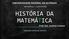 HISTÓRIA DA MATEMÁTICA